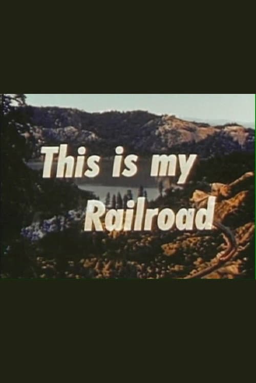 This Is My Railroad poster