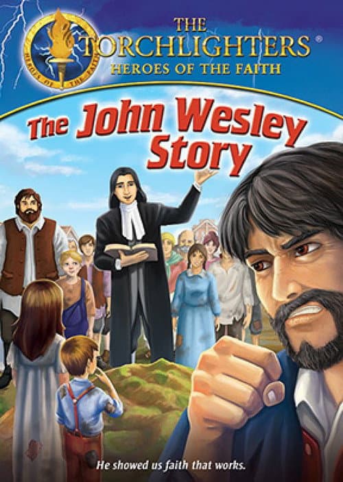 Torchlighters: The John Wesley Story poster