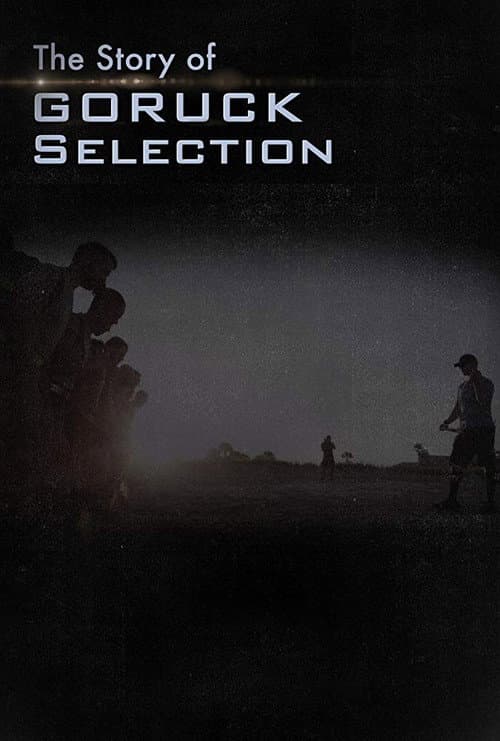 The Story of GORUCK Selection poster