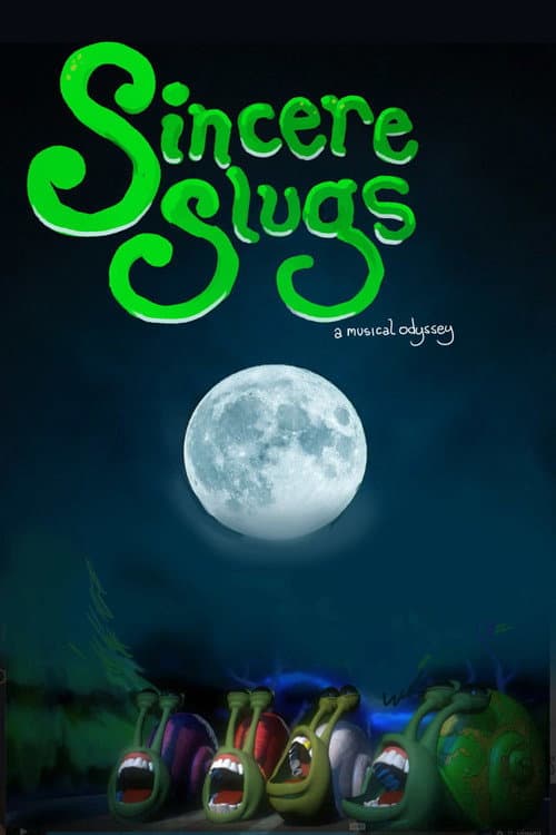 Sincere Slugs poster