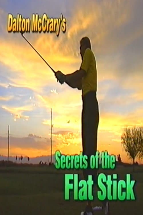 Dalton McCrary's Secrets of the Flat Stick poster