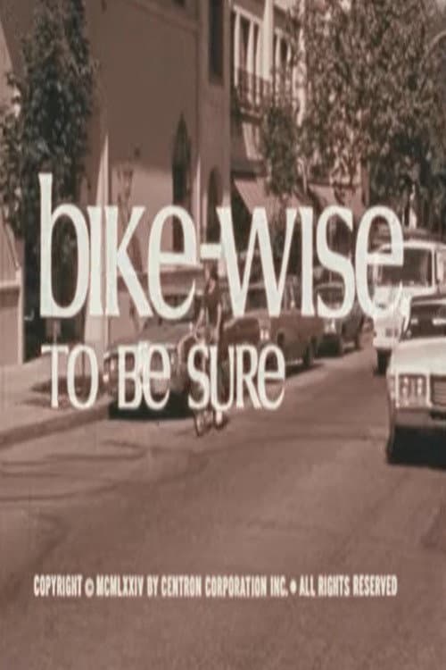 Bike-Wise, to Be Sure poster