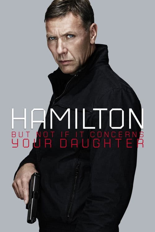 Hamilton 2: But Not If It Concerns Your Daughter poster