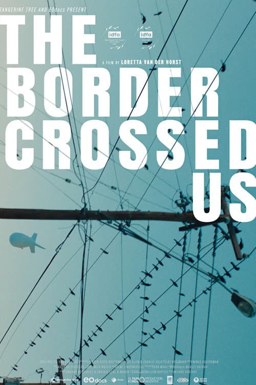 The Border Crossed Us poster