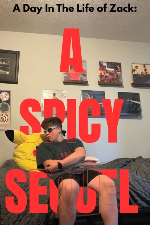 A Day In The Life Of Zack: A Spicy Sequel poster
