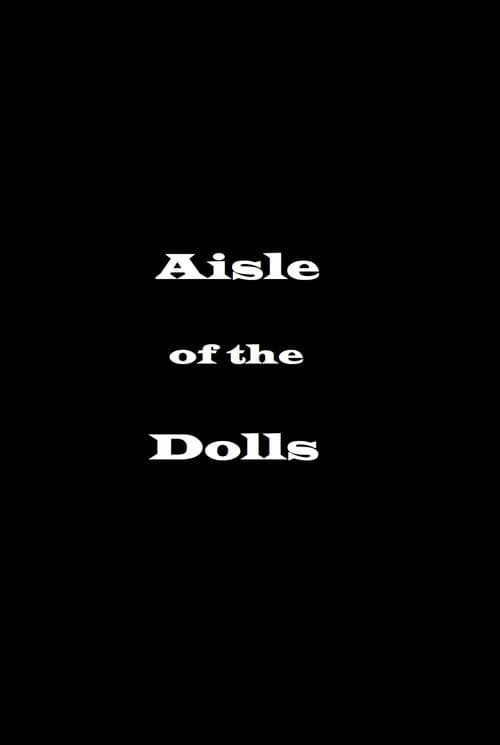 Aisle of the Dolls poster