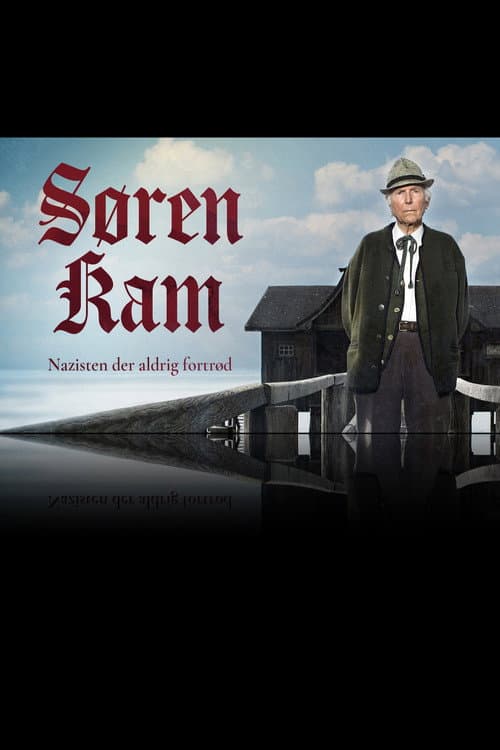 Søren Kam: Nazisten, der aldrig fortrød poster