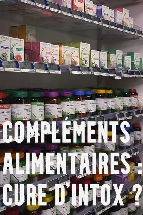 Compléments alimentaires : cure d'intox ? poster