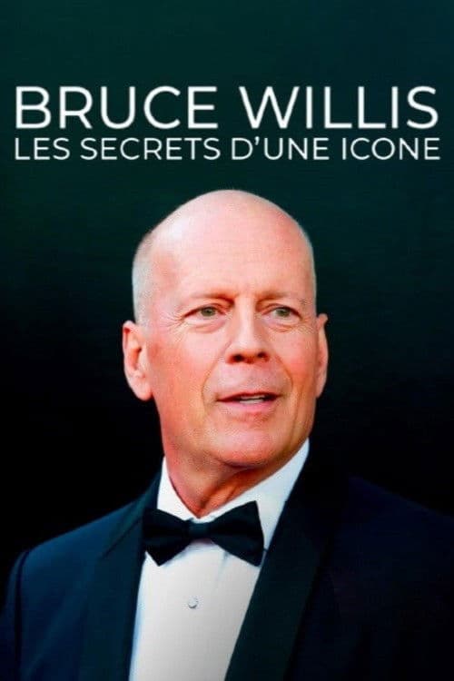 Bruce Willis : les secrets d'une icône poster