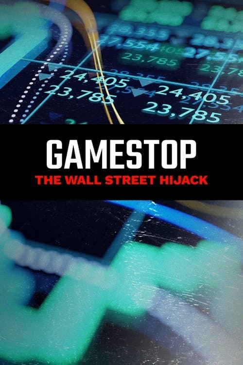 GameStop: The Wall Street Hijack poster