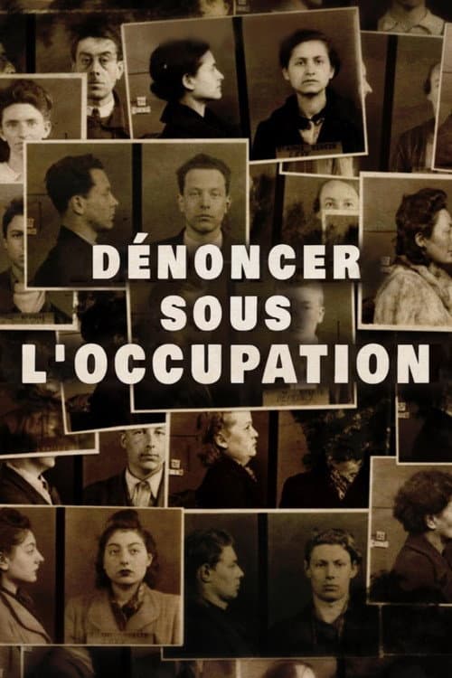 Dénoncer sous l'Occupation poster