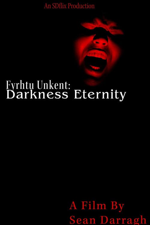 Fyrhtu Unkent: Darkness Eternity poster