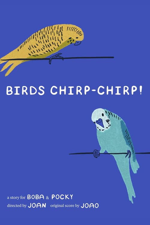 BIRDS CHIRP-CHIRP poster