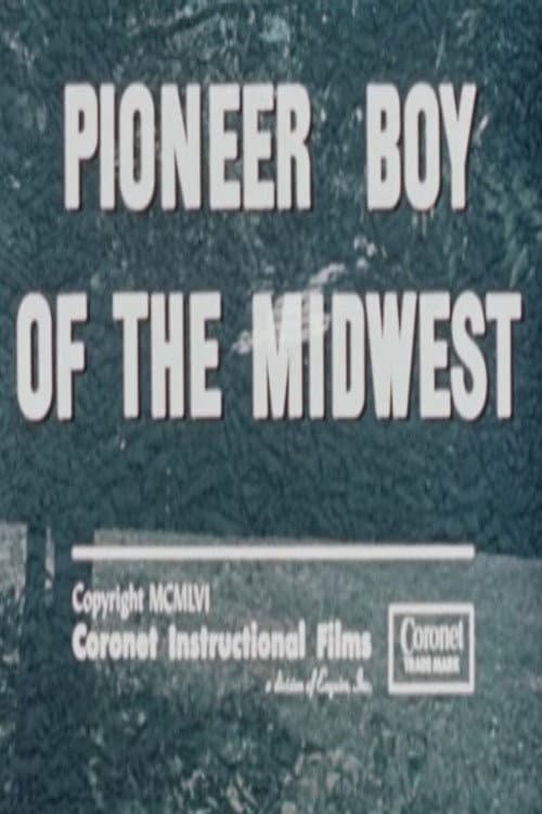 Pioneer Boy of the Midwest poster