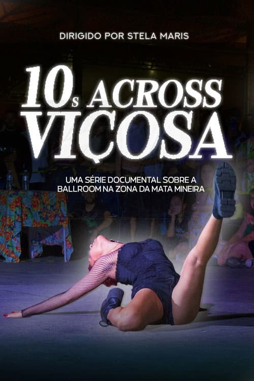 10s Across Viçosa - Um documentário sobre a cena ballroom na Zona da Mata Mineira poster