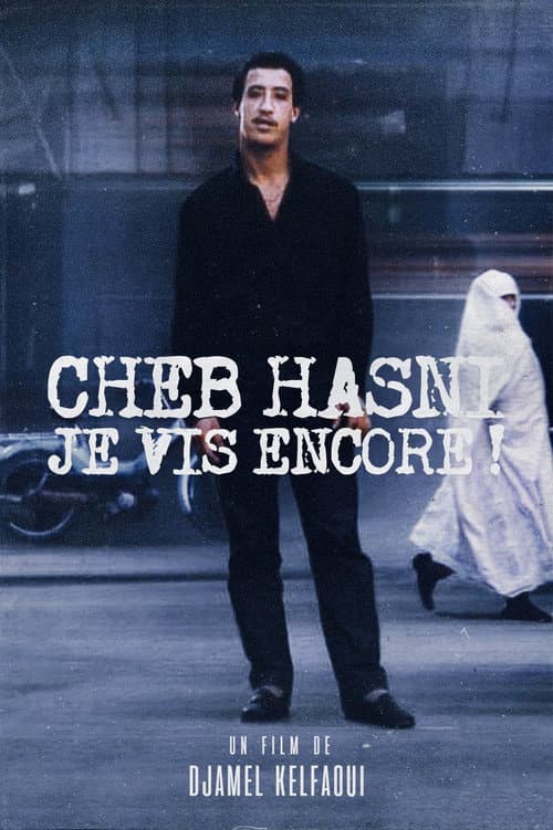 Cheb Hasni, Je vis encore ! poster
