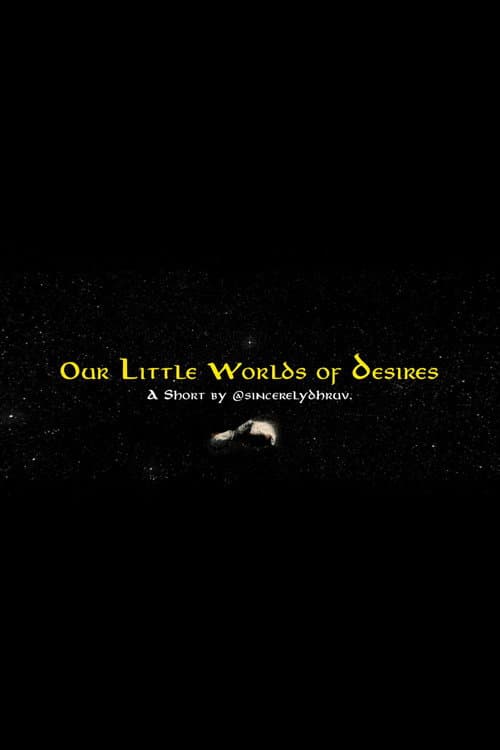 Our Little Worlds of Desires poster