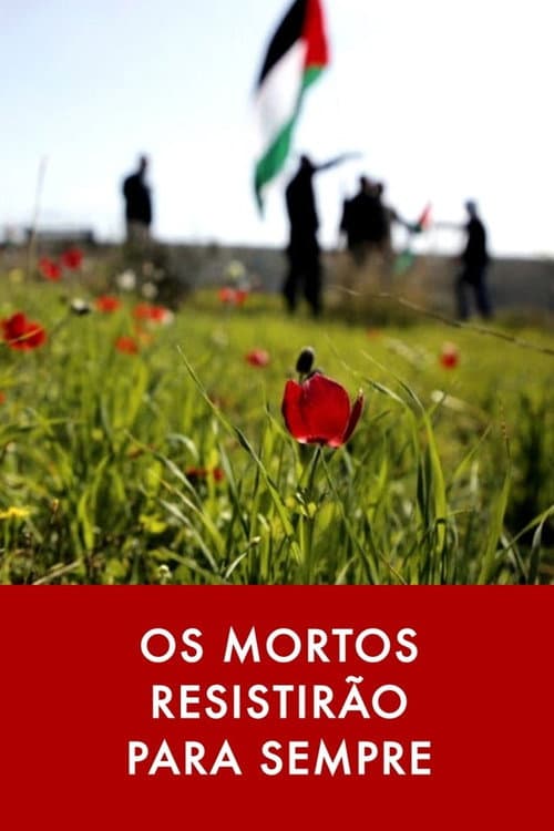 Os Mortos Resistirão Para Sempre poster