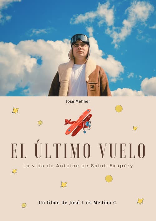 El último vuelo: la vida de Antoine de Saint-Exupéry poster