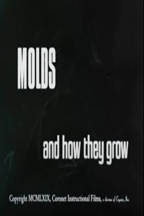 Molds and How They Grow poster