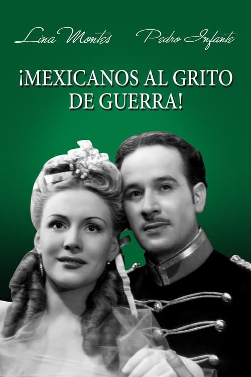 ¡Mexicanos al Grito de Guerra! poster
