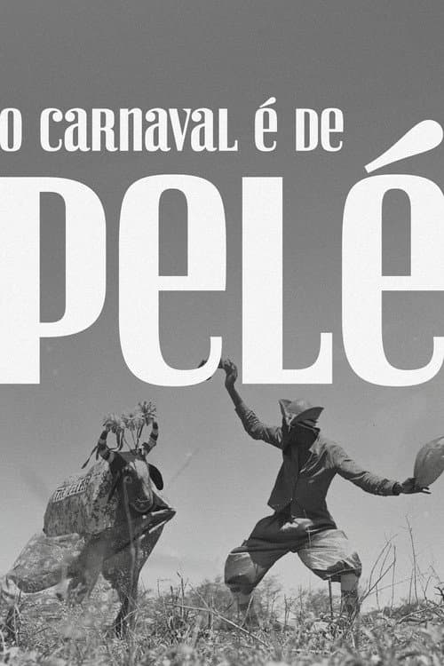 O Carnaval é de Pelé poster
