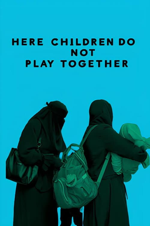 Here Children Do Not Play Together poster