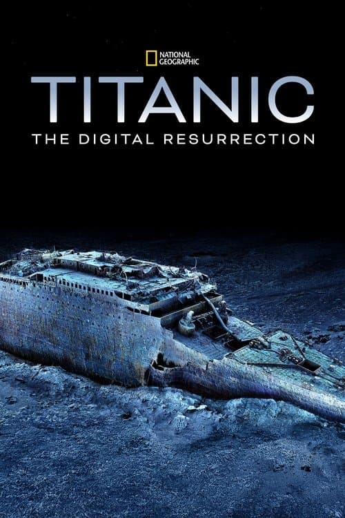 Titanic: The Digital Resurrection poster