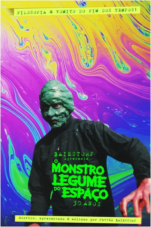 Baiestorf Apresenta O Monstro Legume do Espaço 30 Anos poster
