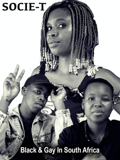 Socie-T: Black and Gay in South Africa poster