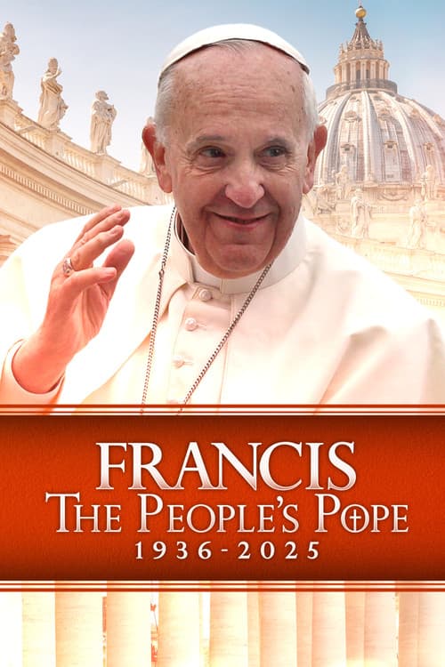 Francis: The People's Pope poster