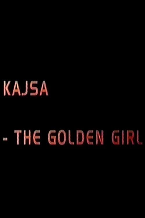 Kajsa - the golden girl poster