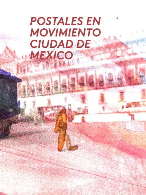 Postales en movimiento: Ciudad de mexico poster