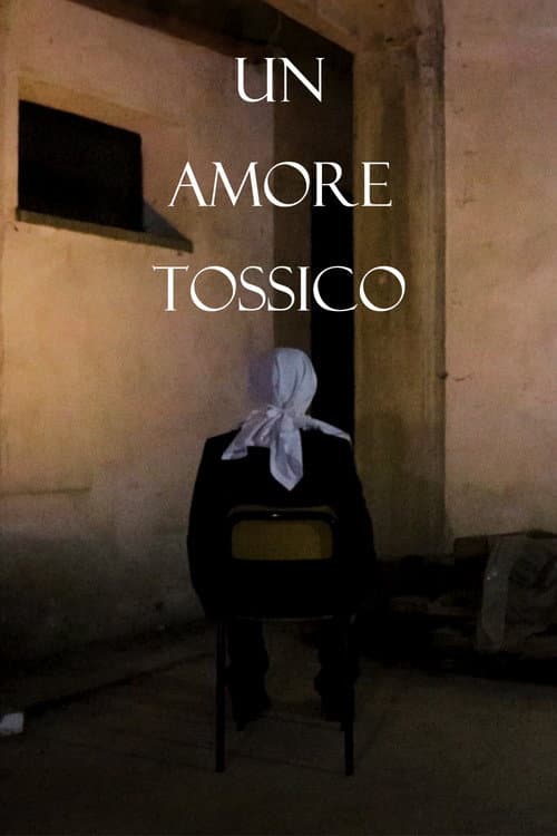 UN AMORE TOSSICO poster