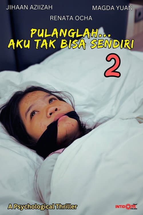 Pulanglah... Aku Tak Bisa Sendiri 2 poster
