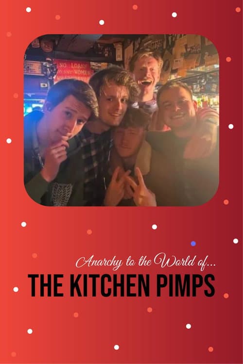 Anarchy to the World of... the Kitchen Pimps poster