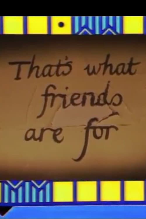 That's What Friends Are For poster
