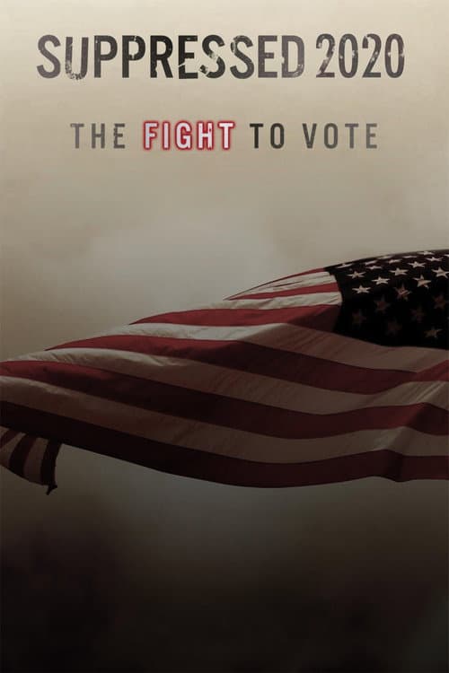 Suppressed 2020: The Fight to Vote poster
