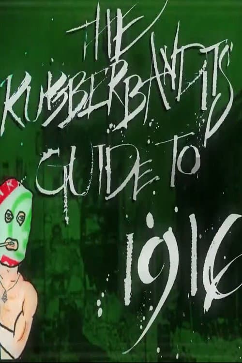 Rubberbandits Guide to 1916 poster