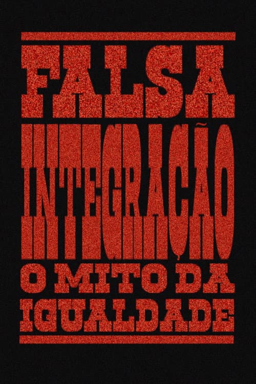 False Integration: The Myth of Equality poster