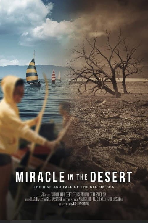 Miracle in the Desert: The Rise and Fall of the Salton Sea poster