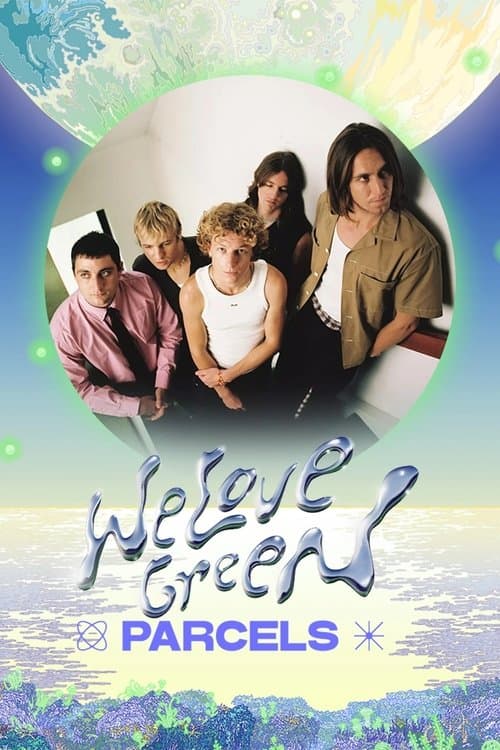 Parcels live at We Love Green 2025 poster